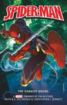 Marvel Classic Novels - Spider-Man: The Darkest Hours Omnibus - Jim Butcher; Keith R a DeCandido; Christopher L Bennett (Paperback) 01-06-2021 