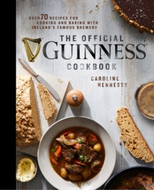 The Official Guinness Cookbook - Caroline Hennessy (Hardback) 03-03-2022 