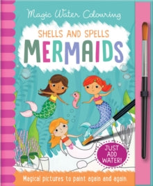 Magic Water Colouring  Shells and Spells - Mermaids, Mess Free Activity Book - Jenny Copper; Rachael McLean (Hardback) 01-03-2019 