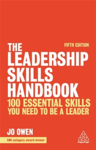 The Leadership Skills Handbook: 100 Essential Skills You Need to be a Leader - Jo Owen (Paperback) 03-10-2020 