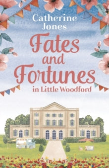 Fates and Fortunes in Little Woodford - Catherine Jones (Paperback) 09-12-2021 