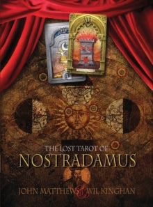 The Lost Tarot of Nostradamus - John Matthews; Wil Kinghan (Mixed media product) 15-04-2021 