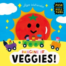 Imagine If...  Imagine if... Veggies!: A Push, Pull, Slide Tab Book - Ayako Watanabe; Ayako Watanabe (Board book) 22-06-2023 