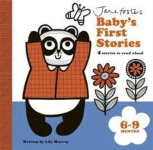 Jane Foster's Baby's First Stories  Jane Foster's Baby's First Stories: 6-9 months: Look and Listen with Baby - Jane Foster; Lily Murray (Board book) 04-01-2024 