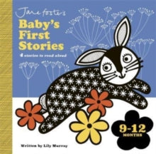 Jane Foster's Baby's First Stories  Jane Foster's Baby's First Stories: 9-12 months: Look and Listen with Baby - Jane Foster; Lily Murray (Board book) 04-01-2024 