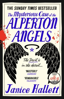 The Mysterious Case of the Alperton Angels: the Instant Sunday Times Bestseller - Janice Hallett (Paperback) 25-11-2014 