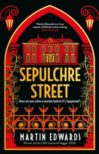 Rachel Savernake  Sepulchre Street - Martin Edwards (Paperback) 07-12-2023 