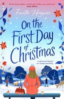 On the First Day of Christmas: the most gorgeous and emotional new festive read for Christmas 2023 - Faith Hogan (Paperback) 12-10-2023 