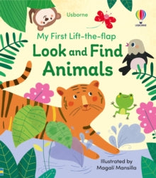 My First Lift-the-flap  My First Lift-the-flap Look and Find Animals - Felicity Brooks; Kristie Pickersgill; Magali Mansilla (Board book) 04-01-2024 