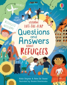 Questions and Answers  Lift-the-flap Questions and Answers about Refugees - Katie Daynes; Ashe de Sousa; Oksana Drachkovska (Board book) 08-06-2023 