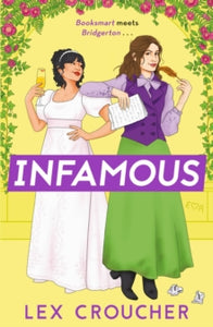 Infamous: 'Bridgerton's wild little sister. So much fun!' Sarra Manning - Lex Croucher (Paperback) 21-07-2022 