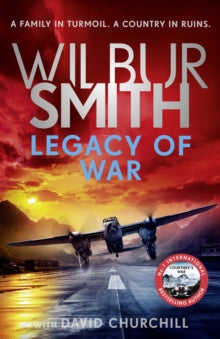 Legacy of War: The action-packed new book in the Courtney Series - Wilbur Smith; David Churchill (Hardback) 15-04-2021 