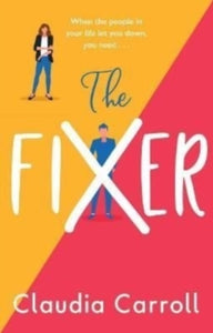 The Fixer: The new side-splitting novel from bestselling author Claudia Carroll - Claudia Carroll (Paperback) 28-04-2022 