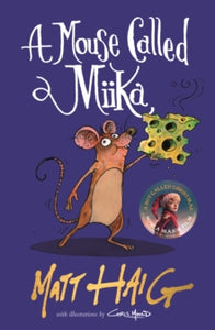 A Mouse Called Miika - Matt Haig (Paperback) 07-07-2022 