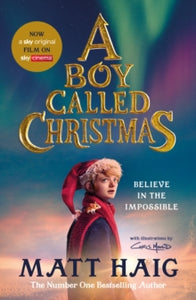 A Boy Called Christmas: Now a major film - Matt Haig; Chris Mould (Paperback) 28-10-2021 Short-listed for Sheffield Children's Book Award 2016 (UK).