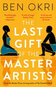 The Last Gift of the Master Artists - Ben Okri (Paperback) 11-05-2023 