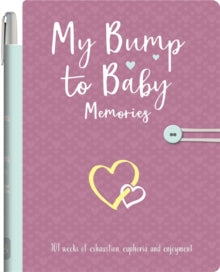 My Baby's Love  My Bump to Baby Memories - Igloo Books (Hardback) 21-05-2020 