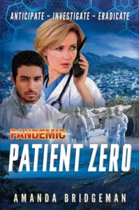 Pandemic  Pandemic: Patient Zero: A Pandemic Novel - Amanda Bridgeman (Paperback) 20-01-2022 