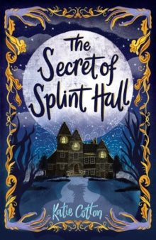 The Secret of Splint Hall - Katie Cotton (Paperback) 03-03-2022 