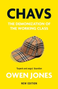 Chavs: The Demonization of the Working Class - Owen Jones (Paperback) 13-10-2020 