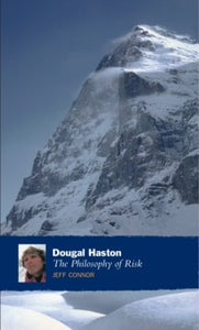 Dougal Haston: The Philosophy Of Risk - Jeff Connor (Paperback) 20-12-2002 