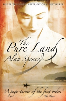 The Pure Land - Alan Spence (Paperback) 07-06-2007 