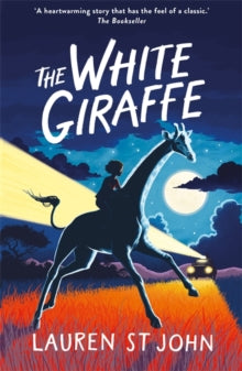 The White Giraffe Series  The White Giraffe: Book 1 - Lauren St John; David Dean (Paperback) 02-07-2007 