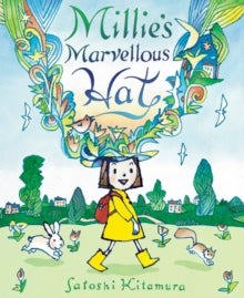 Millie's Marvellous Hat - Satoshi Kitamura (Paperback) 29-04-2010 Short-listed for CILIP Kate Greenaway Medal (UK).