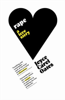 Rape: A Love Story - Joyce Carol Oates (Paperback) 09-03-2006 