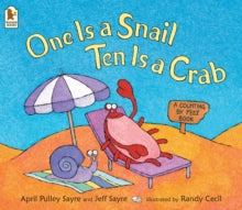 One Is a Snail, Ten Is a Crab: A Counting by Feet Book - April Pulley Sayre; Jeffrey Sayre; Randy Cecil (Paperback) 03-05-2004 