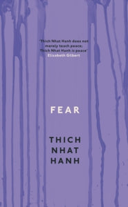 Fear: Essential Wisdom for Getting Through The Storm - Thich Nhat Hanh (Paperback) 15-11-2012 