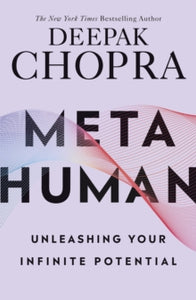 Metahuman: Unleashing your infinite potential - Dr Deepak Chopra (Paperback) 03-10-2019 