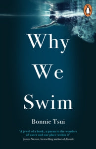 Why We Swim - Bonnie Tsui (Paperback) 05-08-2021 