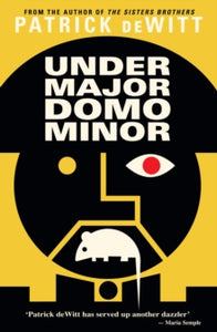 Undermajordomo Minor - Patrick deWitt (Y) (Paperback) 02-06-2016 