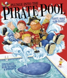 Plunge into the Pirate Pool - Caryl Hart; Ed Eaves (Paperback) 25-04-2013 