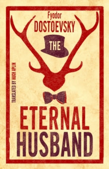 The Eternal Husband - Fyodor Dostoevsky; Hugh Aplin (Paperback) 25-01-2018 