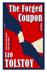 The Forged Coupon: New Translation - Leo Tolstoy; Hugh Aplin (Paperback) 22-02-2018 