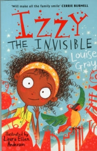 Izzy the Invisible - Louise Gray; Laura Ellen Anderson (Paperback) 07-01-2016 