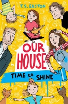 Our House  Our House 2: Time to Shine - Tom Easton (Paperback) 25-08-2016 