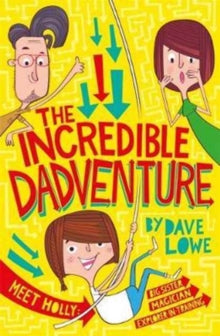 The Incredible Dadventure  The Incredible Dadventure - Dave Lowe; The Boy Fitz Hammond (Paperback) 06-04-2017 