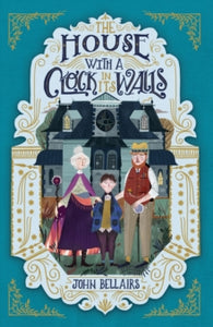 The House With a Clock in Its Walls - John Bellairs (Paperback) 10-01-2019 