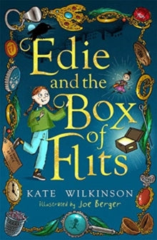 Edie and the Flits  Edie and the Box of Flits (Edie and the Flits 1) - Kate Wilkinson; Joe Berger (Paperback) 22-07-2021 