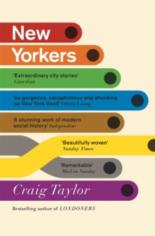 New Yorkers: A City and Its People in Our Time - Craig Taylor (Paperback) 06-01-2022 