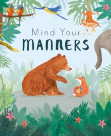 Mind Your Manners - Nicola Edwards; Feronia Parker-Thomas (Paperback) 08-08-2019 