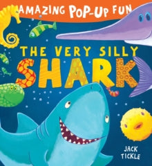 Peek-a-Boo Pop-ups  The Very Silly Shark - Caterpillar Books; Jack Tickle (Hardback) 17-10-2019 