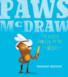 Paws McDraw: Fastest Doodler in the West - Connah Brecon (Paperback) 11-08-2016 