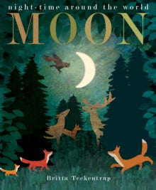 Moon - Patricia Hegarty; Britta Teckentrup (Hardback) 07-09-2017 