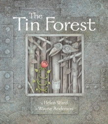 The Tin Forest - Helen Ward; Wayne Anderson (Paperback) 01-11-2013 