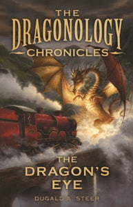 The Dragon's Eye - Dugald Steer (Paperback) 01-09-2013 