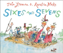 Sixes and Sevens - John Yeoman; Quentin Blake (Paperback) 06-10-2011 